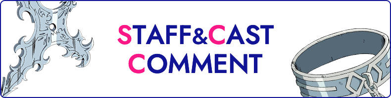 STAFF&CAST COMMENT